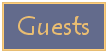 guests
